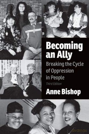 Becoming an Ally, 3rd Edition: Breaking the Cycle of Oppression in People - Anne Bishop [KSIĄŻKA]