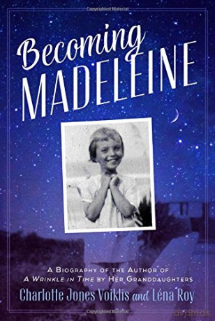 Becoming Madeleine: A Biography of the Author of a Wrinkle in Time - Charlotte Jones Voik [KSIĄŻKA]