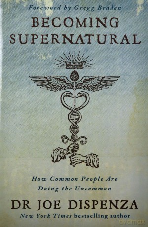 Becoming Supernatural - Dr Joe Dispenza [KSIĄŻKA]