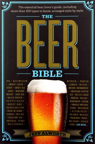 Beer Bible, The: The Essential Beer Lover's Guide - Jeff Alworth [KSIĄŻKA]