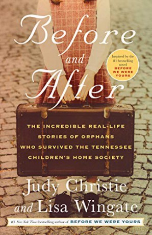 Before and After: The Incredible Real-Life Stories of Orphans Who Survived the Tennessee Children's Home Society [KSIĄŻKA]