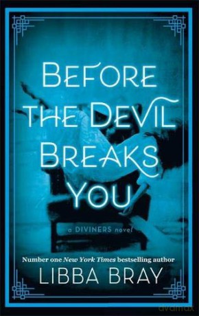 Before the Devil Breaks You: Diviners Series: Book 03 - Libba Bray [KSIĄŻKA]