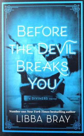 Before the Devil Breaks You: Diviners Series: Book 03 - Libba Bray [KSIĄŻKA]