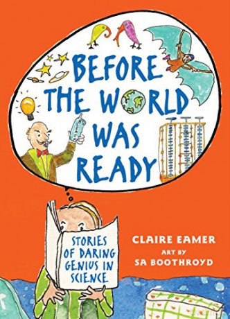 Before the World Was Ready: Stories of Daring Genius in Science - Claire Eamer [KSIĄŻKA]
