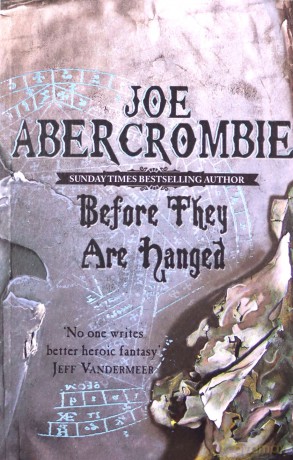Before They Are Hanged: The First Law: Book Two: 2 - Joe Abercrombie [KSIĄŻKA]
