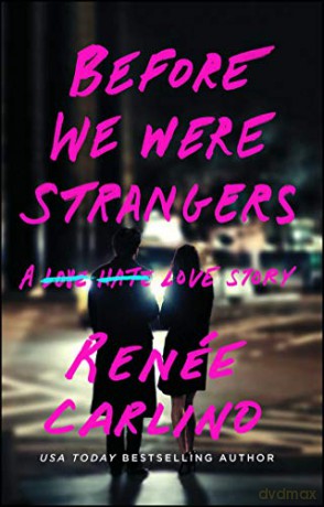Before We Were Strangers: A Love Story - Renée Carlino [KSIĄŻKA]