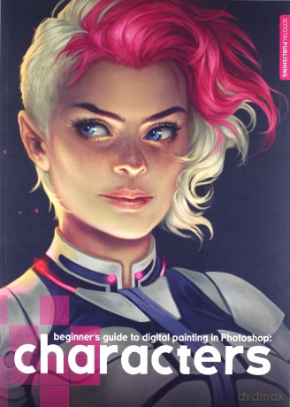 Beginner's Guide to Digital Painting in Photoshop: Characters [KSIĄŻKA]