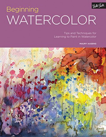 Beginning Watercolor: Tips and techniques for learning to paint in watercolor: 2 (Portfolio) - Maury Aaseng [KSIĄŻKA]
