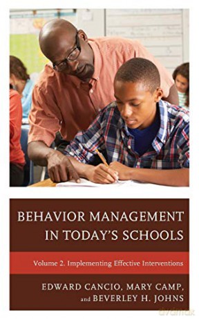 Behavior Management in Today's Schools: Implementing Effective Interventions: Implementing Effective Interventions, Volume 2 - Beverley H. Johns [KSIĄŻKA]