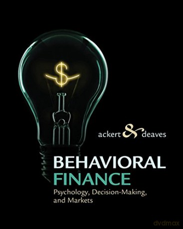 Behavioral Finance: Psychology, Decision-Making, and Markets - Richard Deaves PhD [KSIĄŻKA]