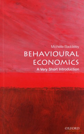 Behavioural Economics: A Very Short Introduction (Very Short Introductions) - Michelle Baddeley [KSIĄŻKA]