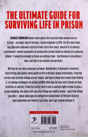 Behind Bars - Britain's Most Notorious Prisoner Reveals What Life is Like Inside - Charles Bronson [KSIĄŻKA]