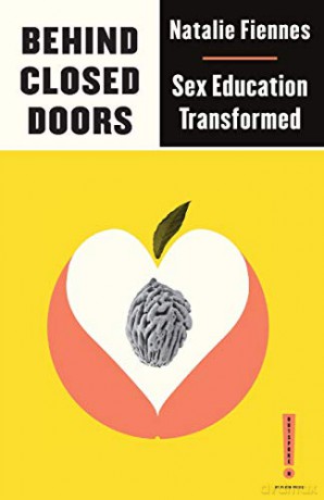 Behind Closed Doors: Sex Education Transformed (Outspoken) (Outspoken - Natalie Fiennes [KSIĄŻKA]