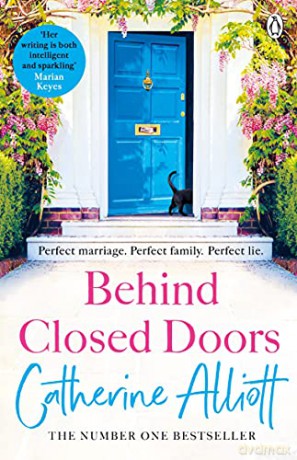 Behind Closed Doors: The compelling new novel from the bestselling author of A Cornish Summer - Catherine Alliott [KSIĄŻKA]