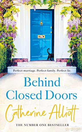 Behind Closed Doors: The compelling new novel from the bestselling author of A Cornish Summer - Catherine Alliott [KSIĄŻKA]