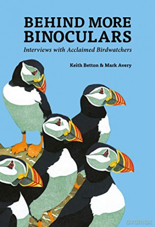 Behind More Binoculars: Interviews with acclaimed birdwatchers - Keith Betton [KSIĄŻKA]
