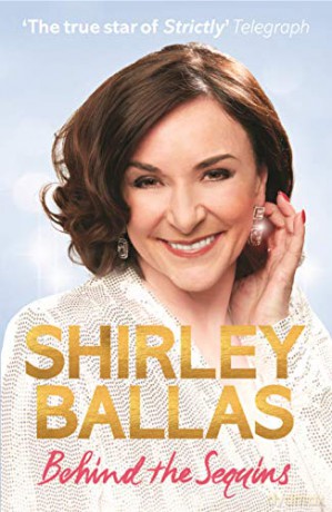 Behind the Sequins: My Life - Shirley Ballas [KSIĄŻKA]