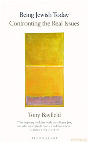 Being Jewish Today: Confronting the Real Issues - Rabbi Professor Tony Bayfield CBE [KSIĄŻKA]