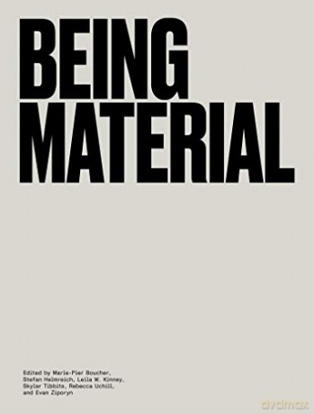 Being Material (The MIT Press) - Marie-Pier Boucher [KSIĄŻKA]