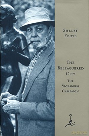 Beleaguered City: The Vicksburg Campaign (Modern Library): The Vicksburg Campaign, December 1862-July 1863 (Modern Library (Hardcover)) - Shelby Foote [KSIĄŻKA]