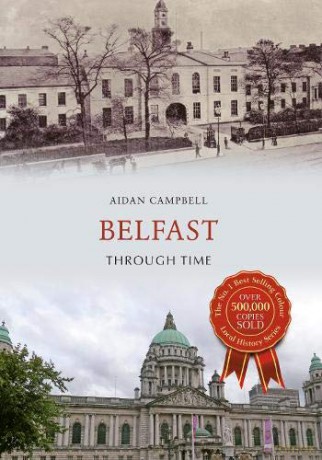 Belfast Through Time - Aidan Campbell [KSIĄŻKA]