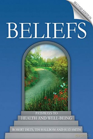 Beliefs (Second Edition) - Pathways to Health and Well-Being - Robert Dilts [KSIĄŻKA]