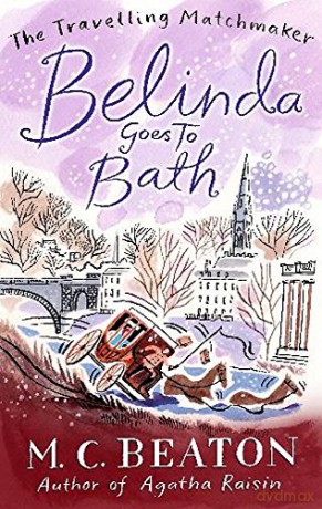 Belinda Goes to Bath (Travelling Matchmaker 2) - M.C. Beaton [KSIĄŻKA]