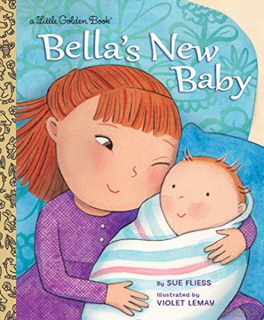 Bella's New Baby (Little Golden Book) - Sue Fliess [KSIĄŻKA]