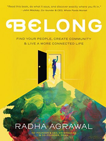 Belong: Find Your People, Create Community, and Live a More Connected Life - Radha Agrawal [KSIĄŻKA]