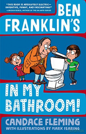 Ben Franklin's in My Bathroom! (History Pals) - Candace Fleming [KSIĄŻKA]