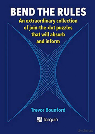 Bend the Rules: An extraordinary collection of join-the-dot puzzles that will absorb and inform - Trevor Bounford [KSIĄŻKA]