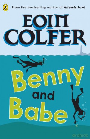 Benny and Babe - Eoin Colfer [KSIĄŻKA]