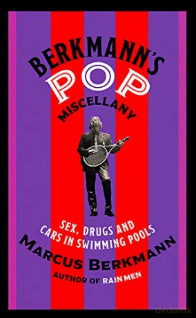 Berkmann's Pop Miscellany: Sex, Drugs and Cars in Swimming Pools - Marcus Berkmann [KSIĄŻKA]