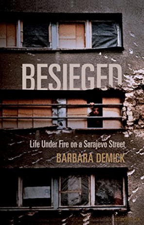 Besieged: Life Under Fire on a Sarajevo Street - Barbara Demick [KSIĄŻKA]