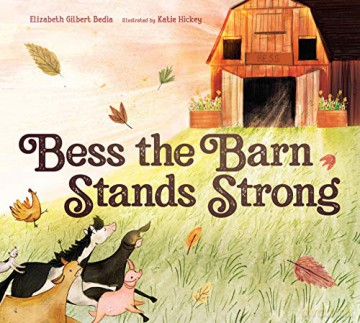 Bess the Barn Stands Strong - Gilbert, Elizabeth Bedia [KSIĄŻKA]