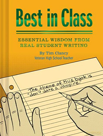 Best In Class: Essential Wisdom from Real Student Writing - Tim Clancy [KSIĄŻKA]