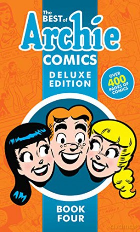 Best of Archie Comics Book 4 Deluxe Edition, The (Best of Archie Deluxe) - Archie Superstars [KSIĄŻKA]