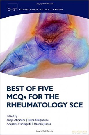 Best of Five MCQs for the Rheumatology SCE (Oxford Speciality Training;Revision Texts) - Sonya Abraham [KSIĄŻKA]