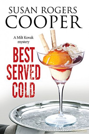 Best Served Cold: A Small Town Police Procedural Set in Oklahoma: 14 (Milt Kovak Mystery) - Susan Rogers Cooper [KSIĄŻKA]