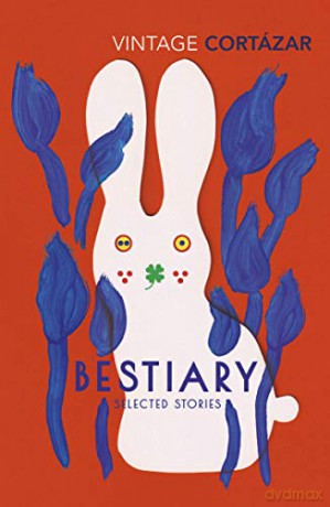 Bestiary: The Selected Stories of Julio Cortázar (Vintage Classics) - Julio Cortazar [KSIĄŻKA]