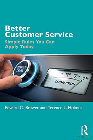 Better Customer Service: Simple Rules You Can Apply Today - Edward C. Brewer [KSIĄŻKA]