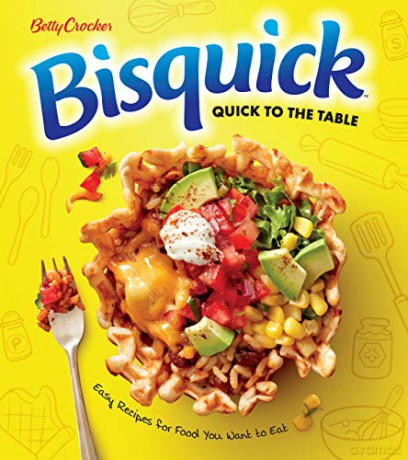 Betty Crocker Bisquick Quick to the Table: Easy Recipes for Food You Want to Eat - Betty Crocker Betty Crocker [KSIĄŻKA]