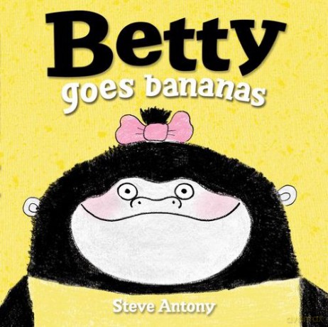 Betty Goes Bananas - Steve Antony [KSIĄŻKA]