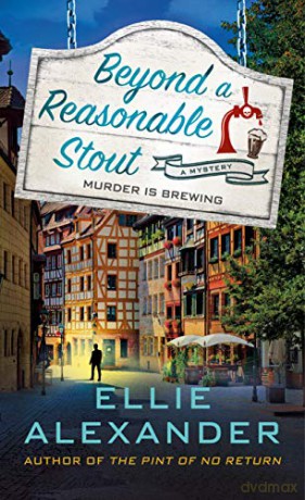 Beyond a Reasonable Stout: A Sloan Krause Mystery (Sloan Krause Mystery, 3) - Ellie Alexander [KSIĄŻKA]