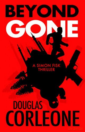 Beyond Gone: 4 (A Simon Fisk thriller) - Douglas Corleone [KSIĄŻKA]