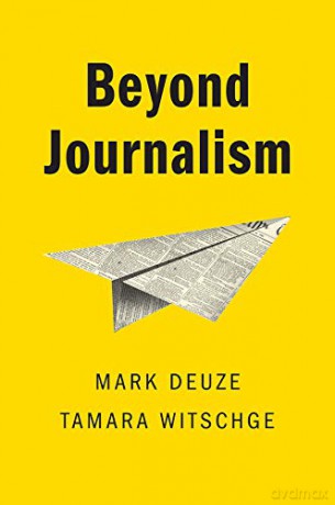 Beyond Journalism - Mark Deuze [KSIĄŻKA]