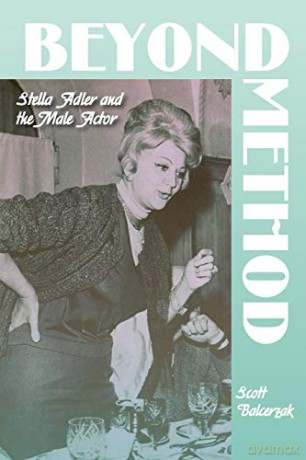 Beyond Method: Stella Adler and the Male Actor (Contemporary Approaches to Film and Media Series) - Scott Balcerzak [KSIĄŻKA]