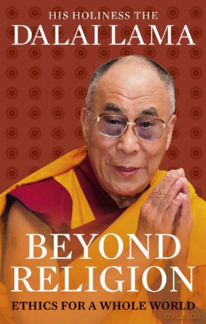 Beyond Religion: Ethics for a Whole World - Dalai Lama [KSIĄŻKA]