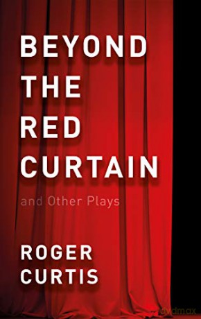 Beyond the Red Curtain: and Other Plays - Roger Curtis [KSIĄŻKA]