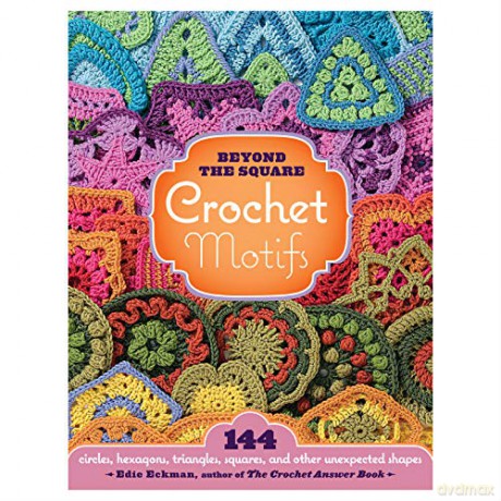 Beyond the Square Crochet Motifs - Edie Eckman [KSIĄŻKA]
